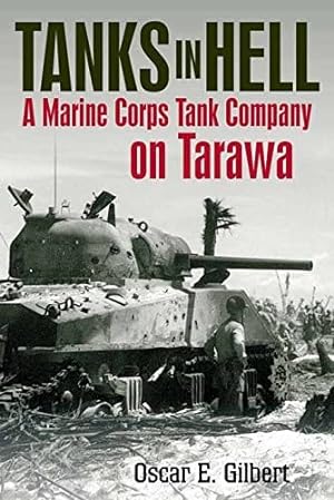 Seller image for Tanks in Hell: A Marine Corps Tank Company on Tarawa for sale by Pieuler Store