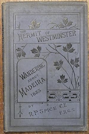 The Wanderings of the Hermit of Westminster on the Island of Madeira in 1883