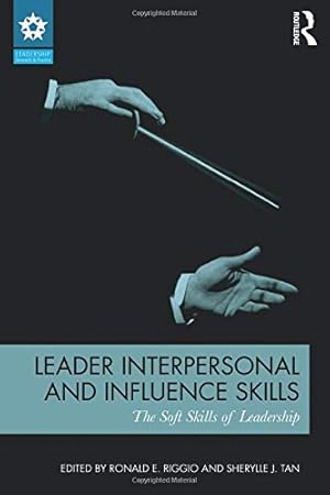 Seller image for Leader Interpersonal and Influence Skills: The Soft Skills of Leadership (Leadership: Research and Practice) for sale by Pieuler Store