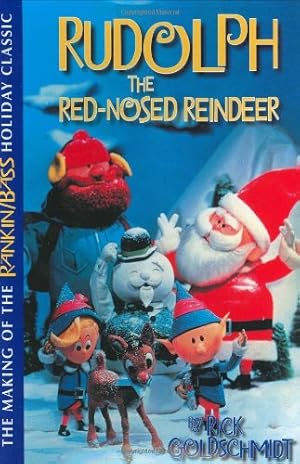 Imagen del vendedor de Rudolph The Red-Nosed Reindeer: The Making Of The Rankin/Bass Holiday Classic a la venta por Pieuler Store