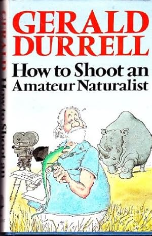 Seller image for How to Shoot an Amateur Naturalist for sale by Pieuler Store