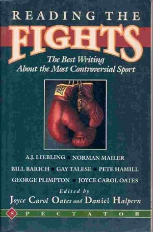 Bild des Verkufers fr Reading the Fights: The Best Writing About the Most Controversial of Sports zum Verkauf von Pieuler Store