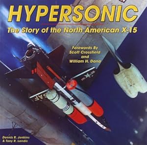 Bild des Verkufers fr Hypersonic: The Story of the North American X-15 (Revised Edition) (Specialty Press) zum Verkauf von Pieuler Store