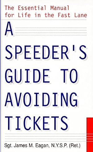 Immagine del venditore per A Speeder's Guide to Avoiding Tickets venduto da Pieuler Store