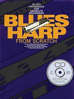 Image du vendeur pour Blues Harp from Scratch: Blues Harmonica for Absolute Beginners (Learn to Play (Music Sales)) mis en vente par Pieuler Store