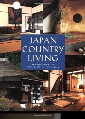 Imagen del vendedor de Japan Country Living: Spirit, Tradition, Style a la venta por Pieuler Store