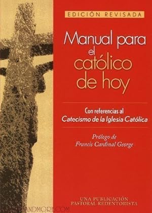 Seller image for Manual Para El Catolico De Hoy: Con Referencias Al Catecismo De LA Iglesia Catolica (Spanish Edition) for sale by Pieuler Store