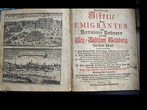 Ausführliche Historie Derer Emigranten oder Vetriebenen Lutheraner Aus dem Ertz-Bißthum Saltzburg...
