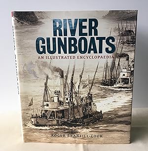 Seller image for River Gunboats: An Illustrated Encyclopaedia for sale by Neil Ewart
