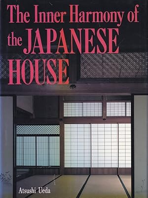 The Inner Harmony of the Japanese House.