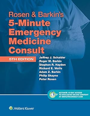 Seller image for Rosen & Barkin's 5-Minute Emergency Medicine Consult Standard Edition: 10-day Enhanced Online Access + Print (The 5-Minute Consult Series) for sale by Pieuler Store