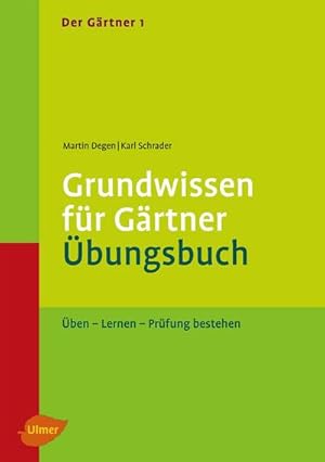 Immagine del venditore per Der Grtner 1. Grundwissen fr Grtner. bungsbuch : ben - Lernen - Prfung bestehen venduto da AHA-BUCH GmbH