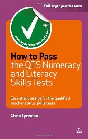 Seller image for How to Pass the QTS Numeracy and Literacy Skills Tests: Essential Practice for the Qualified Teacher Status Skills Tests (Testing Series) for sale by WeBuyBooks
