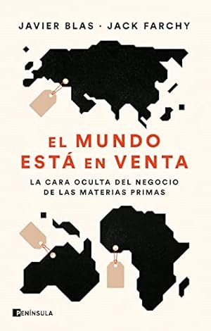 Image du vendeur pour El mundo est? en venta: La cara oculta del negocio de las materias primas mis en vente par Pieuler Store