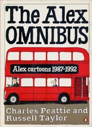 Seller image for The Alex Omnibus: Includes Unabashed Alex; Magnum Force; Son of Alex And Man with the Golden Handshake; Alex V for sale by WeBuyBooks 2