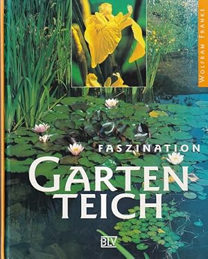 Seller image for Faszination Gartenteich for sale by Versandantiquariat Nussbaum