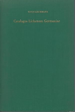 Catalogus Lichenum Germaniae - Ein systematisch-floristischer Katalog der Flechten Deutschlands [...