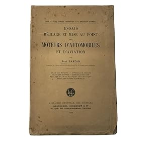 Seller image for Essais Reglage et Mise au Point des Moturs d'Automobiles et d'Aviation. for sale by Westwood Books Sedbergh