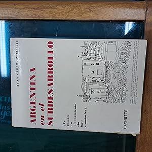 Imagen del vendedor de Argentina en el subdesarrollo a la venta por Libros nicos