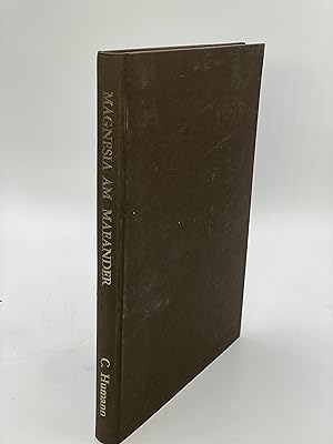 Magnesia am Maeander. Bericht über die Ergebnisse der Ausgrabungen der Jahre 1891-1893 von Carl H...