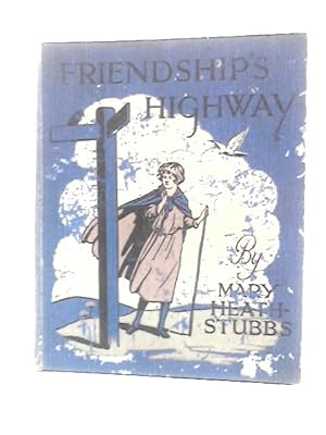 Bild des Verkufers fr Friendship's Highway zum Verkauf von World of Rare Books