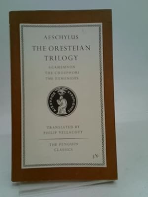 Immagine del venditore per The Oresteian Trilogy: Agamemnon, the Choephori, the Eumenides (Penguin Classics) venduto da World of Rare Books