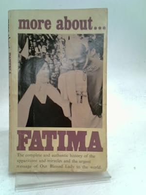 Imagen del vendedor de More about Fatima a la venta por World of Rare Books