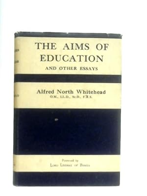 Bild des Verkufers fr The Aims of Education and Other Essays zum Verkauf von World of Rare Books