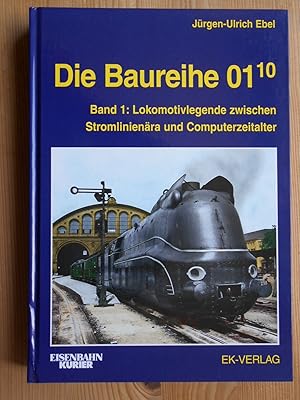 Seller image for Die Baureihe 0110; Teil: Bd. 1., Lokomotivlegende zwischen Stromlinienra und Computerzeitalter for sale by Antiquariat Rohde