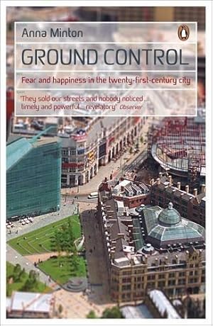 Imagen del vendedor de Ground Control: Fear and happiness in the twenty-first-century city a la venta por WeBuyBooks 2