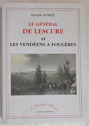 Le Général de Lescure et les Vendéens à Fougères