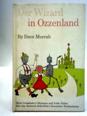 Seller image for Der Wizard in Ozzenland: Mein Grossfader's Rhymers Und Fable Tellen for sale by World of Rare Books