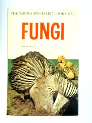 Bild des Verkäufers für The Young Specialist Looks at Fungi zum Verkauf von World of Rare Books