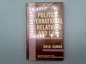 Seller image for Politics, international relations and law: scope, methodology, and classification. London: issued under the auspices of the Indian Council of World Affairs by Asia Publishing House, for sale by Goldstone Rare Books