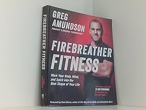 Seller image for Firebreather Fitness: Work Your Body, Mind, and Spirit into the Best Shape of Your Life for sale by Book Broker