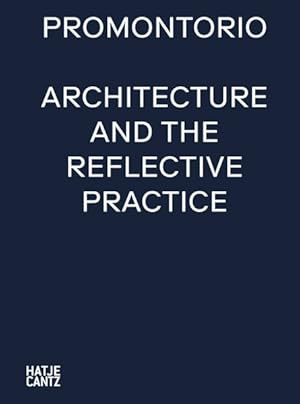 Bild des Verkufers fr Promontorio : Architecture and the Reflective Practice zum Verkauf von GreatBookPricesUK