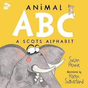 Bild des Verkufers fr Animal ABC : A Scots Alphabet zum Verkauf von Smartbuy