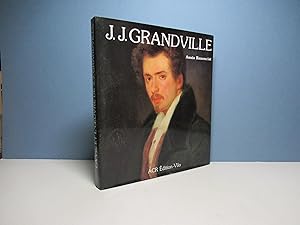 La vie et l'oeuvre de J. J. Grandville