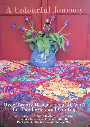 Seller image for A Colourful Journey: Patchwork and Quilting: Over Twenty Designs from ROWAN for Patchwork and Quilting for sale by Klondyke