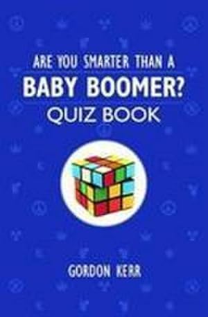 Seller image for Are You Smarter Than a Baby Boomer? for sale by Smartbuy