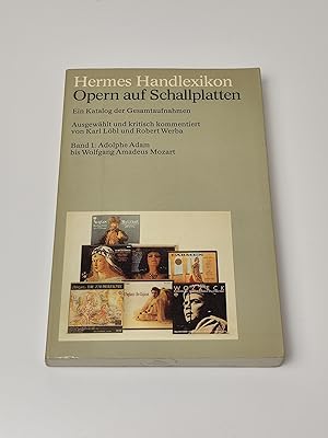 Hermes Handlexikon : Opern auf Schallplatten - Ein Katalog der Gesamtaufnahmen; Band 1: Adolphe A...