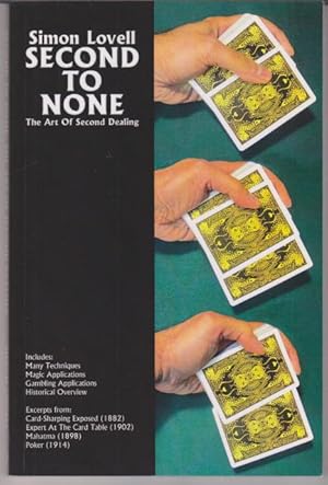 Seller image for Second to None. The Art of Second Dealing. for sale by Rnnells Antikvariat AB