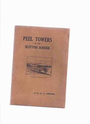 The Peel Towers of the Scottish Border ( 1911 )(aka Pele Towers / Fortified Keeps / Stone Tower H...