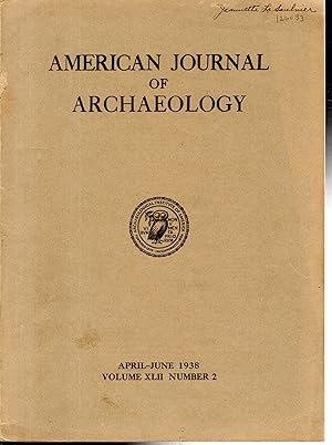 Seller image for Amerian Journal of archaeology; Volume XLII, No.2: April-June, 1938r] for sale by Dorley House Books, Inc.