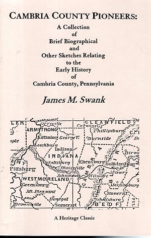 Seller image for Cambria County Pioneers: A Collection of Brief Biographical and Other Sketches Relating to the Early History of Cambria County, Pennsylvania ( for sale by Dorley House Books, Inc.