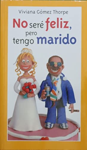 Imagen del vendedor de No Ser Feliz, Pero Tengo Marido a la venta por Libros Tobal