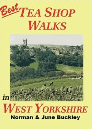 Bild des Verkufers fr Best Tea Shop Walks in West Yorkshire zum Verkauf von WeBuyBooks