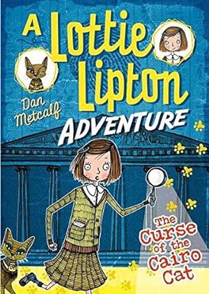 Seller image for The Curse of the Cairo Cat, A Lottie Lipton Adventure (The Lottie Lipton Adventures) for sale by WeBuyBooks