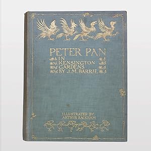 Peter Pan in Kensington Gardens. From the Little White Bird. A New Edition Illustrated by Arthur ...