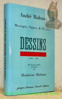 Seller image for Messages, Signes & Dyables: 380 dessins indits, 1946 - 1966, prsents par Madeleine Malraux. for sale by Bouquinerie du Varis